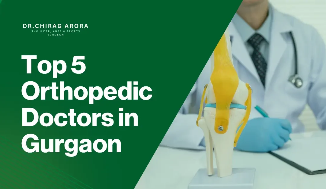 Top 5 Orthopedic Doctors in Gurgaon
