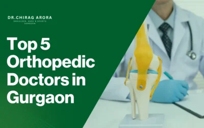 Top 5 Orthopedic Doctors in Gurgaon