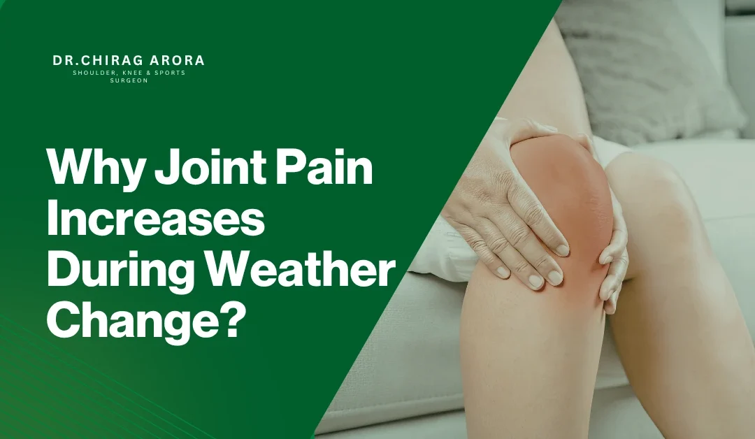 Why Joint Pain Increases During Weather Change