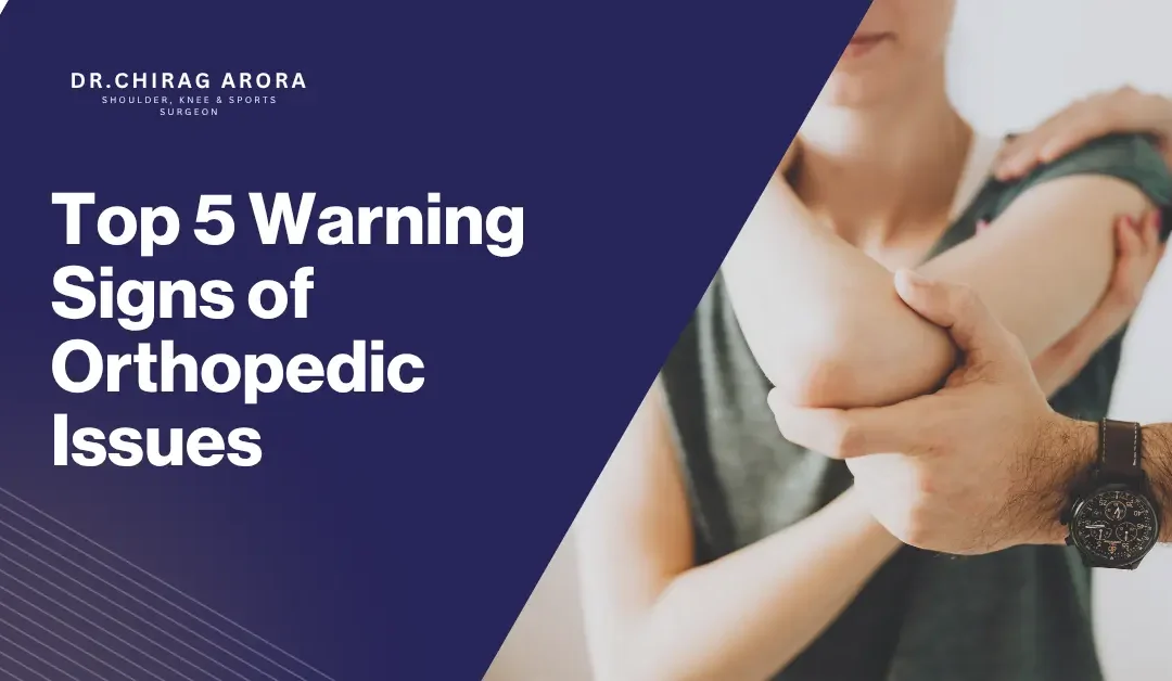 Top 5 Warning Signs of Orthopedic Issues