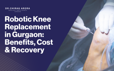 Robotic Knee Replacement in Gurgaon: Benefits, Cost & Recovery