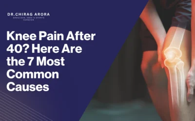 Knee Pain After 40? Here Are the 7 Most Common Causes