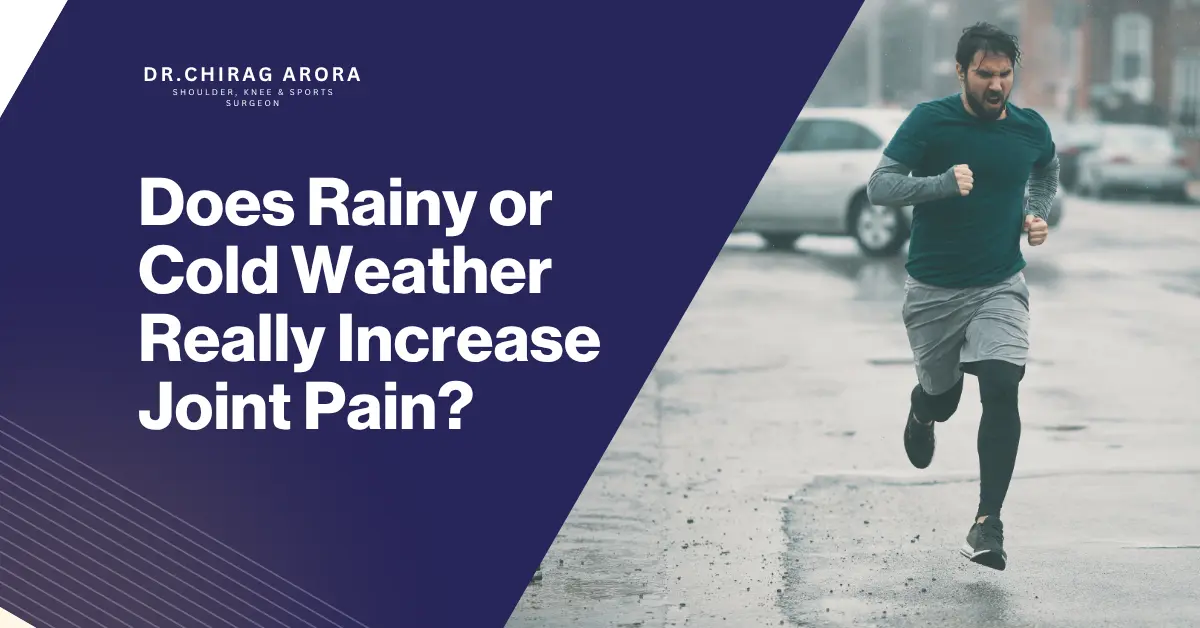 rainy weather joint pain, cold weather joint pain, joint pain during monsoon, winter joint pain, weather and arthritis pain, barometric pressure joint pain, humidity and joint pain, arthritis in cold weather, knee pain in rainy season, joint stiffness in winter, monsoon joint pain treatment, cold weather knee pain, weather-related joint pain, arthritis pain relief, joint pain treatment in Gurgaon, orthopedic surgeon in Gurgaon, best orthopedic surgeon in Gurgaon, Dr. Chirag Arora orthopedic surgeon, Dr. Chirag Arora Best Orthopedic Surgeon In Gurgaon, knee pain specialist Gurgaon, arthritis specialist in Gurgaon, joint stiffness treatment, osteoarthritis pain in winter, rheumatoid arthritis and weather, old injury pain in cold weather, seasonal joint pain, how to reduce joint pain in winter, joint pain prevention tips, orthopedic doctor for joint pain, weather change body pain